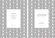 ESSAYS BY IDIOM · such an essay must also draw its readers in, smoothly enveloping them within its stamped and printed pages, inviting them to assume participatory roles and engage