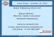 Case Study - October 15, 2013 Robot Palletizing Work Cell ... · 2013 RIA - National Robot Safety Conference Introduction •Actual case study, robot work cell in the US. •System
