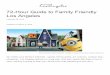 72Hour Guide to Family Friendly Los Angeles · 2016-04-21 · 72Hour Guide to Family Friendly Los Angeles February 28, 2016 Updated on March 2, 2016 Despicable Me: Minion Mayhem |