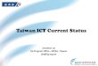 Taiwan ICT Current Status - 5G-PPP · LTE MIU 4G Module HV Meter MDMS MIU 4G Module HV Meter 4G Network 4G Smart Grid PoC Site AMI Network Cyber Security Headend Server MTC (Smart