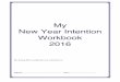 Intentions Workbook 2016 - Healing and Transformation · 2016-01-06 · Intention Setting Workbook 2016 Lauren Darges 2! Set an Intention and Start Your New Year on Purpose! This