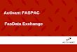 Activant FASPAC FasData ExchangeExcel, Access, SQL, Crystal Reports, Foxpro. ODBC: Open Data Base Connectivity ODBC Driver Manager and a set of drivers that enable applications to