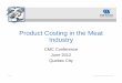 Product Costing in the Meat Industry - Canadian Meat Council · 2015-05-22 · How should we price getting new business or new product line? “What if Analysis” Management by exceptions