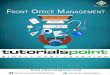 Front Office Management - tutorialspoint.com · Front Office Management i About the Tutorial Front Office Management in the hotel industry involves the work of reserving accommodations
