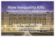 How Inequality Kills - Royal College of Physicians and ... · Income Inequality Income inequality in OECD countries is at its highest level for the past half century. The average