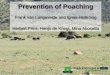 Prevention of Poaching - WUR...Prevention of Poaching Frank van Langevelde and Ignas Heitkönig Herbert Prins, Henjo de Knegt, Mina Abosetta • Why bother about wildlife crime? •