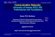 ITTC © James P.G. Sterbenz Communication Networksjpgs/courses/nets/lecture-prelim-nets-display.pdfITTC © James P.G. Sterbenz 22 August 2016 KU EECS 780 –Comm Nets –Preliminaries