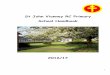 St John Vianney RC Primary School Handbook · 6 Section Three – Practical Information about the School About the school St John Vianney is a Roman Catholic Primary School serving