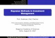 Bayesian Methods in Investment Managementstatlab/bsd/PresentationBAN.pdf · Bayesian Portfolio Selection Markov Chain Monte Carlo Markov Regime-Switching Models Sensitivity to Inputs