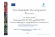 The Standards Development Process - European Commissionec.europa.eu/research/industrial_technologies/pdf/... · Standardization seminar, 10 November 2011, step 2, slide 2 Overview