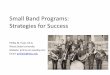 Small Band Programs - Music Education Resources...–Hal Leonard • Build a Band Series ... Little Big Band Series –Hal Leonard –3 sax, 1 tr., 1 tbone, rhythm –Extra pts. alto,