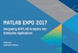 Integrating MATLAB Analytics into Enterprise Applications · 1. Deploy MATLAB applications to service simultaneous user requests enterprise-wide 2. Integrate MATLAB functions into