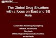 The Global Drug Situation: with a focus on East and SE Asia · 2012-06-27 · The Global Drug Situation: with a focus on East and SE Asia Launch of the World Drug Report (2012) Bangkok,