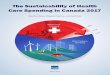 The Sustainability of Health Care Spending in …...fraserinstitute.org ii / The Sustainability of Health Care Spending in Canada 2017 The pressing question today, however, is what