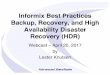 Informix Best Practices Backup, Recovery, and High Availability … · 2020-01-08 · Informix Best Practices Backup, Recovery, and High Availability Disaster Recovery (HDR) Webcast