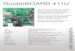 RouterBOARD 411U · RouterBOARD 411U The RB411U is a versatile yet very small device. It includes all - a miniPCI slot, a USB 2.0 port and a miniPCI-E slot for connecting a 3G card