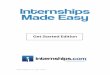 €¦  · Web viewInternship. s. Made Easy. is a unique resource, because it is a ready-made program that represents Internships.com’s own internship blueprint. Now that you have