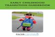 EARLY CHILDHOOD TRANSITION GUIDEBOOK - PACER · 2019-05-30 · Early Childhood Transition Guidebook 2 Your child’s third birthday is an important day. Aside from being a time to
