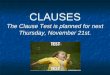 CLAUSES...Adjective Clauses KEY 1. What costume did you wear to the party that Juanita had? 2. My costume, which won a prize, was a chicken suit. 3. My cousin, whom I took to the party,