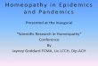 Homeopathy in Epidemics and Pandemicss presentation.pdf · Homeopathy Allopathy Allopathy. 2% 40% 60%. Homeopathy Allopathy Allopathy. 388 cases were treated with homeopathy with