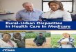 Rural-Urban Disparities in Health Care in Medicare...Conclusion . In evaluating rural-urban differences in the quality of health care received in 2018 by Medicare beneficiaries at