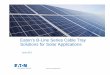 Eaton’s B-Line Series Cable Tray Solutions for Solar ......Eaton’s B-Line Series Cable Tray Solutions for Solar Applications ... • Above ground access to service cables ... Multiple