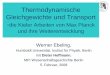 Thermodynamische Gleichgewichte und Transport · 2015-02-20 · Thermodynamische Gleichgewichte und Transport -die Kieler Arbeiten von Max Planckund ihre Weiterentwicklung Werner