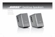 Desktop Speakers - Bose Corporation...English SettIng up Positioning the speakers The size and shape of these speakers make it easy to position them directly next to your computer