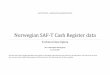 Norwegian SAF-T Cash Register data - Skatteetaten...A simple type is a defined element that is based upon a simple element and often contains additional and specific constraints about