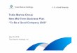 Tokio Marine Group New Mid-Term Business Plan “To Be a Good … · 2018-06-04 · specialty insurance and P.A. insurance Ⅰ Tokio Marine Group Business Strategy TMNL protection-type