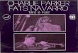Charlie Parker Fats Navaro Bird & Fats Volume 1fredparcells.com/charlieparker/images/BirdAndFatsVolume1.pdf · 2009-11-09 · fine del giugno 1950. Eppure, ascoltandolo accanto a