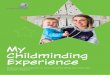 My Childminding Experience Inspectorate/My... · Page iv My Childminding Experience Reflection on my own childminding experiences: a personal story ... had the benefit of a part-time