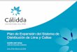 Plan de Expansión del Sistema de Distribución de Lima y Callao · PDF file 2010-02-10 · Antecedentes. 4. A poco más de 5 años de la llegada del gas natural a Lima. ... Industrial