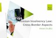 Russian Insolvency Law: Cross-Border Aspects · 2016-11-16 · • Bank's Insolvency Law: "Persons having a right to give mandatory instructions or having ability to determine its