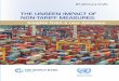 THE UNSEEN IMPACT OF NON-TARIFF MEASURES · support exporters in developing country and to assess the development implications of NTMs. Other regional ... systematic database was