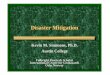 FMI - Disaster Mitigation.ppt...Mitigation • The theory behind disaster mitigation is a simple one: by making an investment of time, money and planning prior to the occurrence of