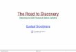 The Road to Discovery · 2018-11-21 · Gustaaf Brooijmans CERN 2017 Goals Searches span very wide spectrum - Overview of many types of searches, with focus on experimental aspects