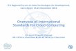 Overview of International Standards for Cloud Computing · 2016-12-27 · Overview of International Standards for Cloud Computing Dr. Jamil Chawki, Orange ... • 7 Cloud services