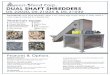 DUAL SHAFT SHREDDERS - Ameri-Shred Corp. · Efficiently process bulk fed, tough to shred materials. Less downtime, noise and dust emission than high speed shredders. Ameri-Shred’s
