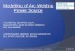 Modelling of Arc Welding Power Source - COMSOL · Modelling of Arc Welding Power Source ... A New Finite Element Model for Welding Heat Sources, Metallurgical Transactions B, 
