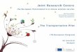 Joint Research Centre - TN-ITS...Joint Research Centre the European Commission's in-house science service Serving society Stimulating innovation Supporting legislation The Transportation
