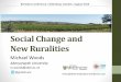 Social Change and New Ruralities - KSLA · Social Change and New Ruralities Michael Woods Aberystwyth University m.woods@aber.ac.uk @globalrural  Bertebos …
