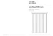Vertical Blinds - Smith & Noble · Overview - Vertical Blinds expanded view ..... 4 Inside/Ceiling Mount Step 2 - Installing Valance, Dust Cover & Returns ..... 5 - 6 Step 3 - Mounting