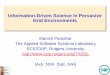 Information-Driven Science in Pervasive Grid Environmentsparashar/Papers/parashar-icps-06-06.pdfInformation-Driven Science in Pervasive Grid Environments Manish Parashar The Applied