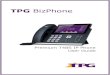 TPG BizPhone - TPG Internet BizPhone PremiumT48S IP...TPG BizPhone Premium T48S IP Phone User Guide P a g e | 4 Getting Started Welcome to your TPG BizPhone service! If this is the