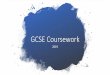 GCSE Coursework - Bloxham School Coursework guide.pdf · GCSE top tips to success • Meet deadlines set, use the Power Point to identify when each section is due. • Fill each page