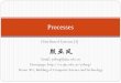 Processes - Nanjing University · User-Level Thread All the threads are created in user processes’ address spaces. Advantage All operations can be completely handled within a single