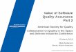 Value of Software Quality Assurance - Part 2asq.org/.../quality-control/value-of-software-quality-assurance-part-2.pdf · Software Quality Approaches •Defect Management Approach