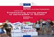 Empowering young people to participate in society...Erasmus+ and Youth in action programmEs Focus on: Empowering young people to participate in society European good practice projects