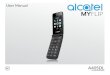 User Manual · Thank you for choosing Alcatel. This booklet helps you get started with your new Alcatel MYFLIP. Important: Restart your phone by pressing and holding the power key